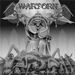 Wartorn - Tainting Tomorrow With The Blood Of Yesterday