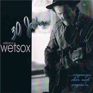 Williams' Wetsox - Vaganga, Aba Ned Vagess'n