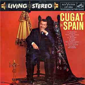 Xavier Cugat And His Orchestra - Cugat In Spain