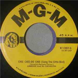 Ambrose & His Orchestra - Chee Chee-oo Chee (Song Of The Little Bird) / Cou ...