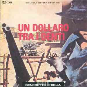 Benedetto Ghiglia - Un Dollaro Tra I Denti