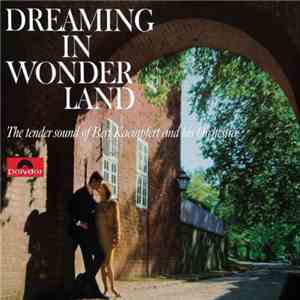 Bert Kaempfert & His Orchestra - Dreaming In Wonderland
