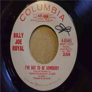 Billy Joe Royal - I've Got To Be Somebody / You Make Me Feel Like A Man