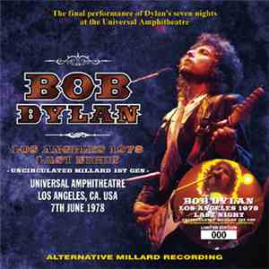 Bob Dylan - Los Angeles 1978 Last Night: Alternative Millard Recording
