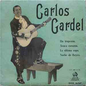 Carlos Gardel - Un Tropezon / Arara Corazón / La Ultima Copa / Noche De Rey ...