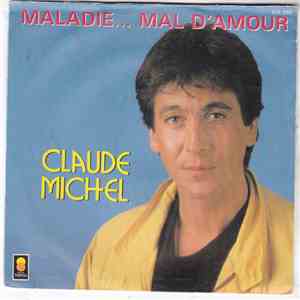 Claude Michel - Maladie... Mal D'amour