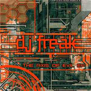 DJ Freak - The Axis Of Evil EP