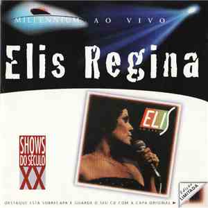 Elis Regina - Millennium Ao Vivo - Shows Do Século XX