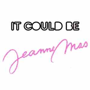 Jeanne Mas - It Could Be