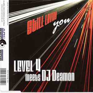 Level 4 Meets DJ Deamon - Still Loving You
