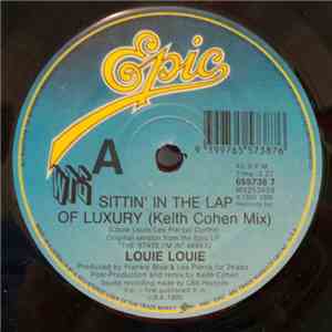 Louie Louie  - Sittin' In The Lap Of Luxury