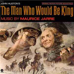 Maurice Jarre - The Man Who Would Be King (Original Motion Picture Soundtrack)