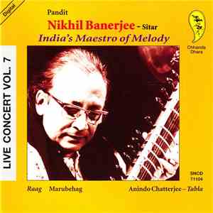 Pandit Nikhil Banerjee - India's Maestro Of Melody - Live Concert Vol.7