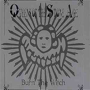 Queens Of The Stone Age - Burn The Witch