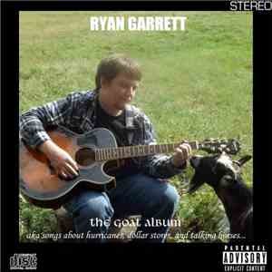 Ryan Garrett - The Goat Album (AKA Songs About Hurricanes, Dollar Stores, and Talking Horses)