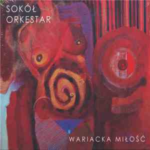 Sokół Orkestar - Wariacka Miłość