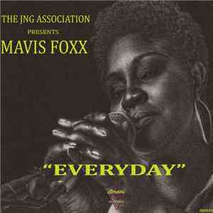 The JNG Association presents Mavis Foxx - Everyday