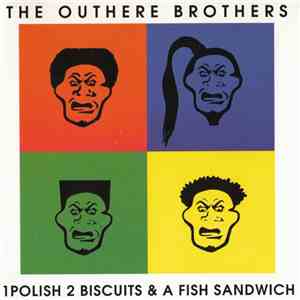 The Outhere Brothers - 1 Polish, 2 Biscuits & A Fish Sandwich