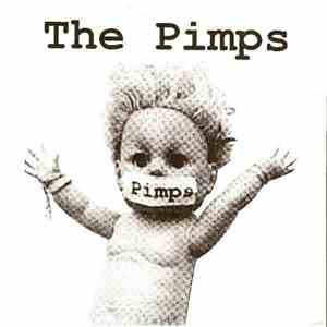 The Pimps  - My Dad Smokes Crack