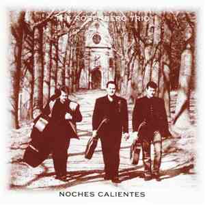 The Rosenberg Trio, Jurre Haanstra - Noches Calientes