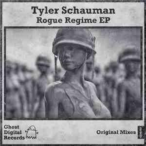 Tyler Schauman - Rogue Regime EP