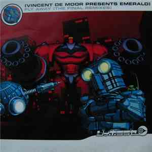 Vincent De Moor Presents Emerald  - Fly Away (The Final Remixes)