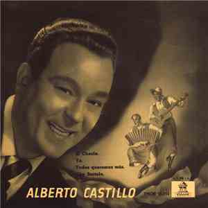 Alberto Castillo - El Choclo / Yo / Todos Queremos Más / Che Bartolo