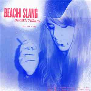 Beach Slang - Broken Thrills