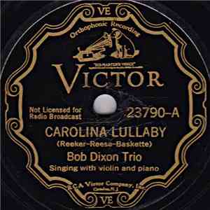 Bob Dixon Trio - Carolina Lullaby / Oh! Look At The Rain