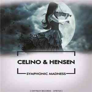 Celino & Hensen - Symphonic Madness