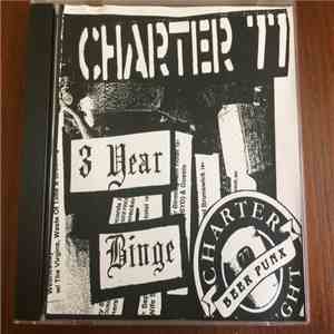 Charter 77 - 3 Year Binge