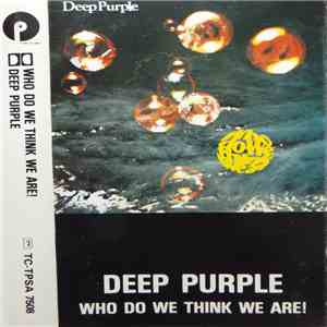 Deep Purple - Who Do We Think We Are!