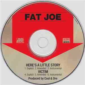 Fat Joe - Here's A Little Story / Victim