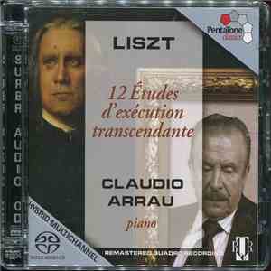 Franz Liszt, Claudio Arrau - 12 Études d'exécution transendante