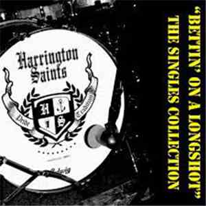 Harrington Saints - Bettin' On A Longshot - The Singles Collection