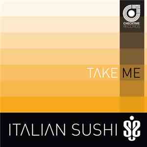 Italian Sushi - Take Me