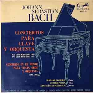 Johann Sebastian Bach - Conciertos para Clave y Orquesta (BWV.1056) (BWV.1055) - Concierto en Re Menor para Violin, Oboe y Orquesta (BWV.1060)
