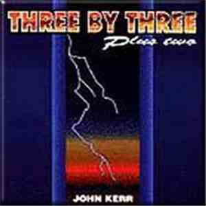 John Kerr - Three By Three Plus Two