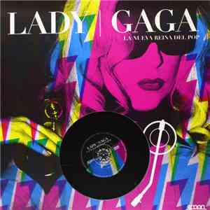 Lady Gaga - La Nueva Reina Del Pop