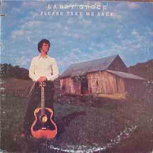 Larry Groce - Please Take Me Back