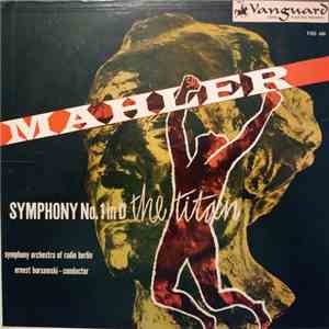 Mahler, Symphony Orchestra Of Radio Berlin, Ernest Borsamski - Symphony No. 1 In D - The Titan