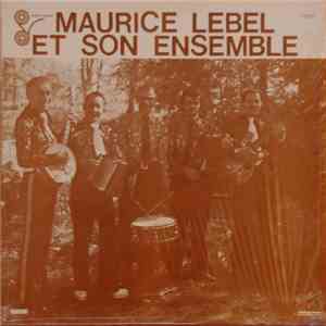 Maurice Lebel  - Maurice Lebel Et Son Ensemble