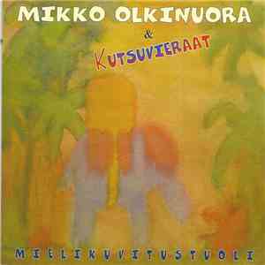Mikko Olkinuora & Kutsuvieraat - Mielikuvitustuoli