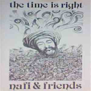Nafi & Friends - The Time Is Right