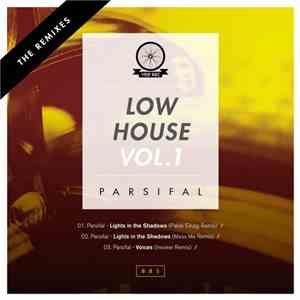 Parsifal  - Low House Vol. 1 - The Remixes