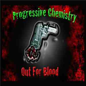 Progressive Chemistry - Out For Blood