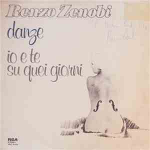 Renzo Zenobi - Danze / Io E Te Su Quei Giorni