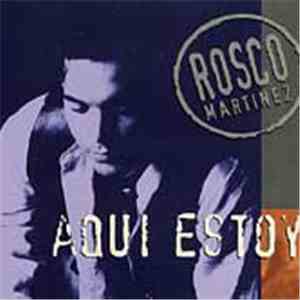 Rosco Martinez - Aqui Estoy