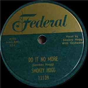 Smokey Hogg - Keep A-walkin' / Do It No More