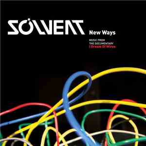 Solvent - New Ways - Music From The Documentary 